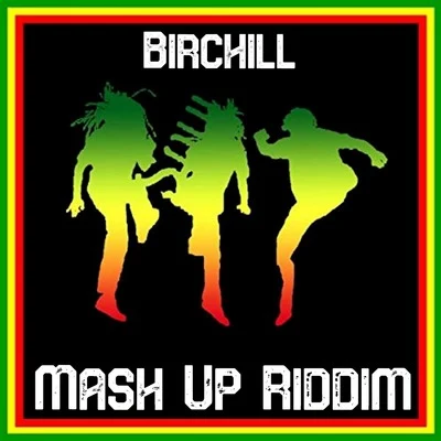 Mash up Riddim 专辑 Tony Matterhorn/Birchill/Voicemail/Elephant Man