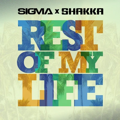 SIGMA Rest Of My Life