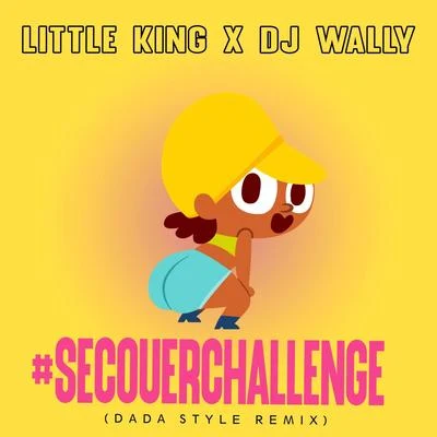 Secouer Challenge (feat. Little King) 專輯 DJ Wally/Massive Attack/Folk Implosion/The Dust Brothers/Solo