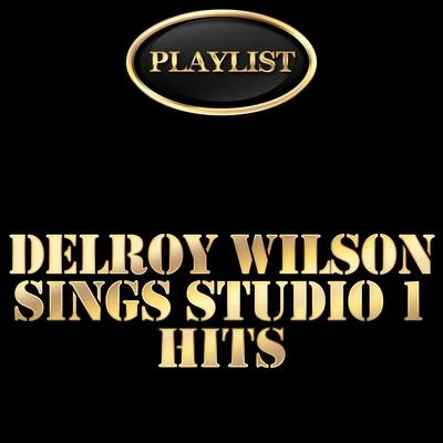 Delroy Wilson Sings Studio 1 Hits Playlist 專輯 Delroy Wilson