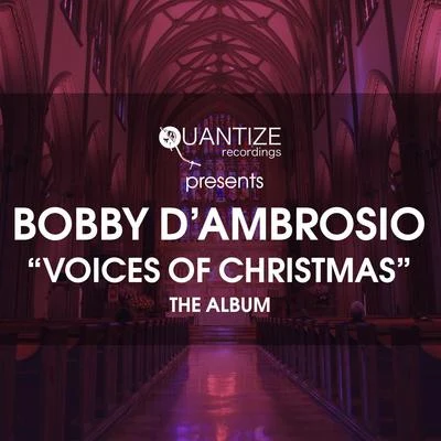 Voices Of Christmas (The Album) 專輯 Bobby dAmbrosio