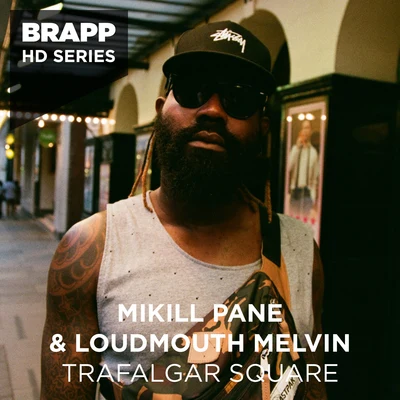 Trafalgar Square (Brapp HD Series) 专辑 P.Money/Bonkaz/Jendor)/Mikill Pane