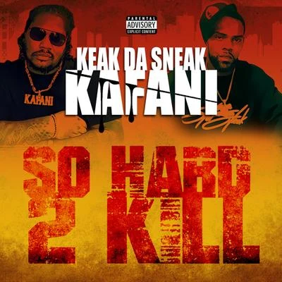 So Hard 2 Kill 專輯 Keak da Sneak