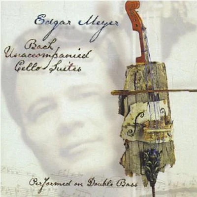 Edgar Meyer Bach Unaccompanied Cello Suites - Performed on Double Bass