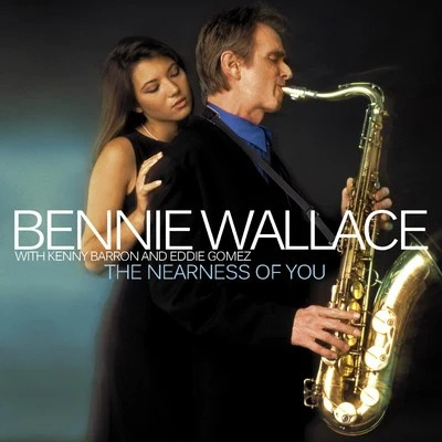 The Nearness of You 專輯 Dusko Goykovich/Melissa Walker/Bennie Wallace/Karl Ratzer Group/Jenny Evans