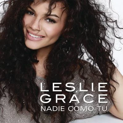 Leslie Grace Nadie Como Tú