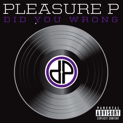 Pleasure P Did You Wrong