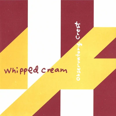 Observatory Crest 專輯 Whipped Cream