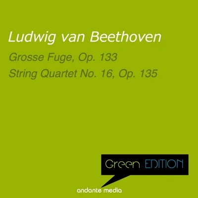 Green Edition - Beethoven: Grosse Fuge, Op. 133 & String Quartet No. 16, Op. 135 專輯 Melos Quartet Stuttgart/Florian Paul/Olaf Dressler