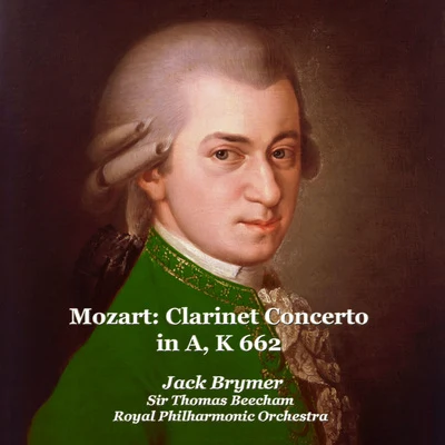 Mozart: Clarinet Concerto in A, K 622 專輯 Royal Philharmonic Orchestra