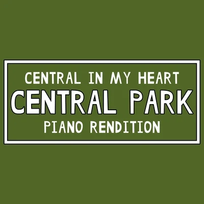 Central in My Heart (From "central Park") - Piano Rendition 专辑 The Blue Notes