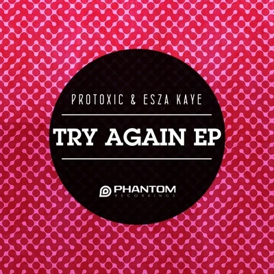 Try Again EP 专辑 protoxic