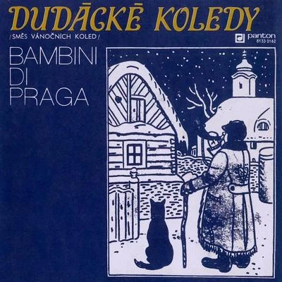 Bambini di PragaLukáš JindřichVěra HrdinkováJan RotterJosef Somr Dudácké koledy