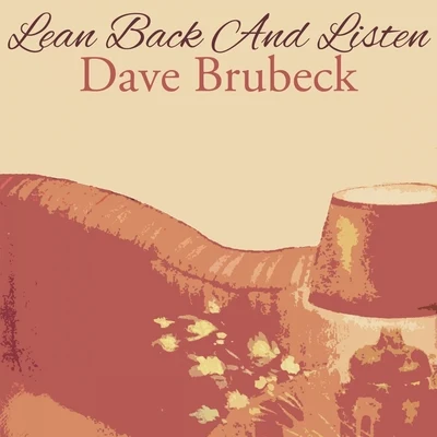 Dave BrubeckDave Brubeck Quartet Lean Back And Listen