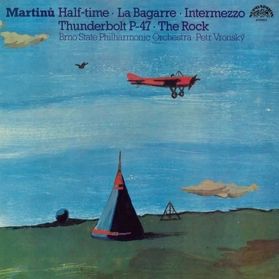 Martinů: Half-time, La bagarre, Intermezzo, Thunderbolt P-47, The Rock 專輯 Petr Vronsky/Václav Jirácek/Petr Kofroň/Lukáš Vasilek/Libor Pešek