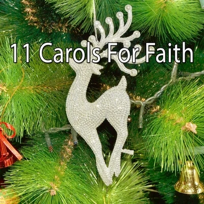 11 Carols For Faith 專輯 Christian Christmas Songs Orchestra/The Christmas Song/The Merry Christmas Players