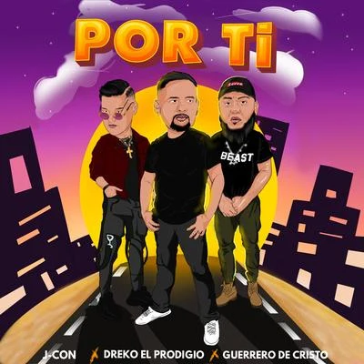 Por ti (feat. Guerrero de Cristo & J-Con) 专辑 Fanny Plaza/J-Con/Guerrero de Cristo