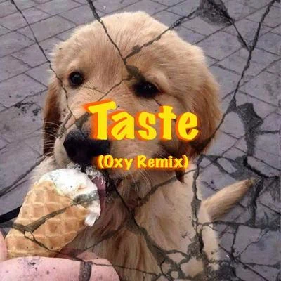 Taste (Oxy Remix) 专辑 深蓝儿童