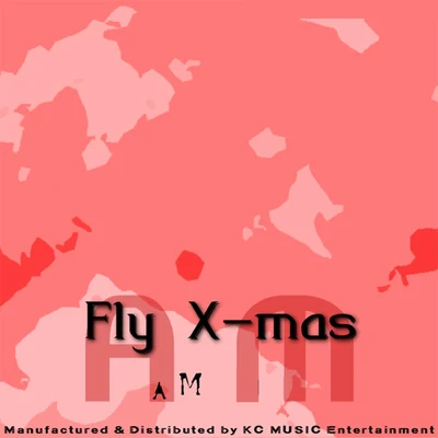 Fly X-Mas 專輯 AM/MINSTA/DoubleD-DD