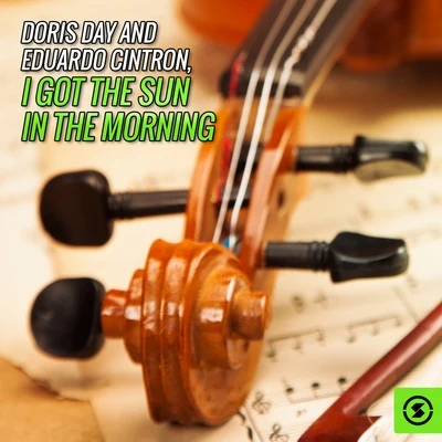 Doris Day and Edgardo Cintron, I Got The Sun In The Morning 專輯 Pete Candoli/Eduardo Cintron