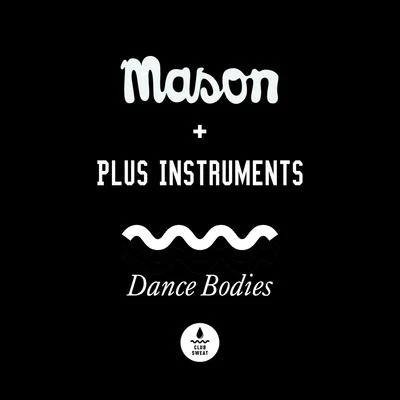 Dance Bodies 專輯 Mason