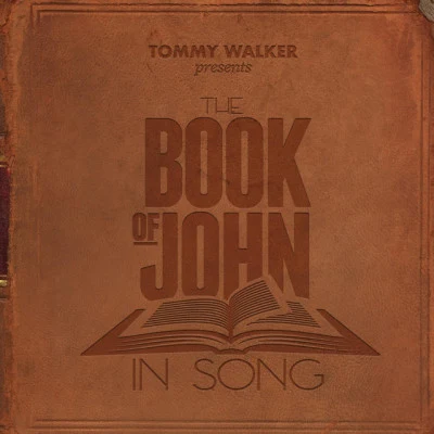 Tommy WalkerMissi Hale The Book of John in Song