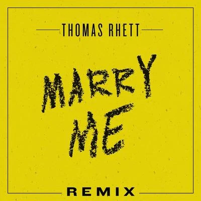 Marry Me (Remix) 專輯 Thomas Rhett/Florida Georgia Line/Midland/Little Big Town/Brantley Gilbert