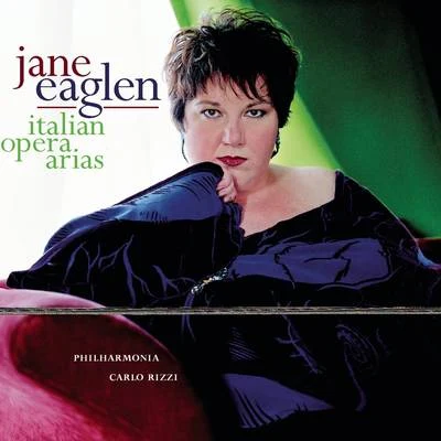 Jane Eaglen Sings Italian Opera Arias 专辑 Jane Eaglen/John Mauceri/Celina Lindsley/Regina Schudel/Kaja Boris