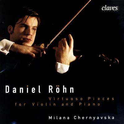 Paul RiviniusDaniel Röhn Virtuoso Pieces for Violin & Piano