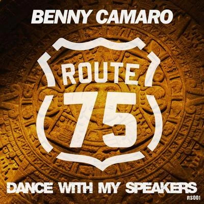 Dance with my Speakers 專輯 Benny Camaro