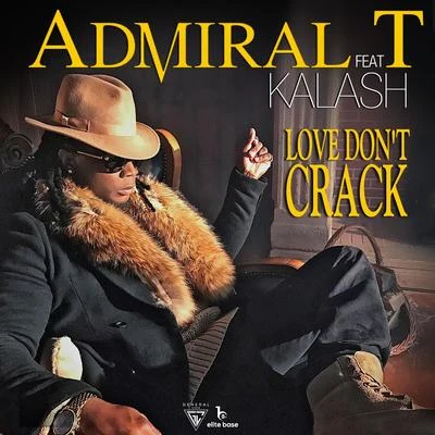 Love Dont Crack 專輯 Admiral T