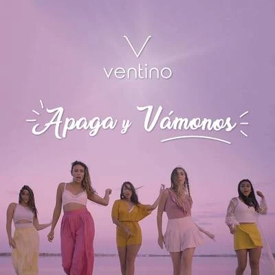 Apaga Y Vámonos 专辑 Ventino/Reymar Perdomo/Andrés Cepeda/Raquel Sofía/Juan Fernando Velasco