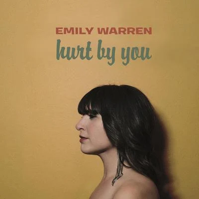 Hurt by You 專輯 Emily Warren