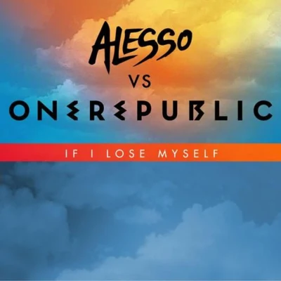 Alesso If I Lose Myself