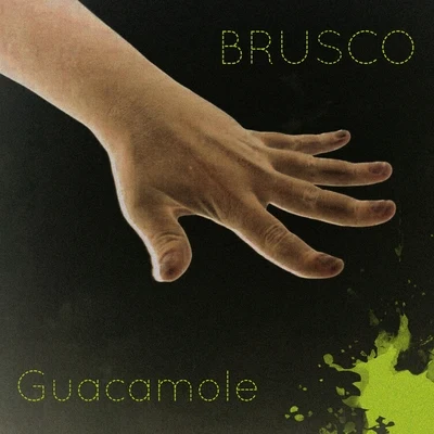 Guacamole 专辑 Brusco