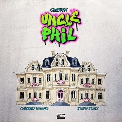 Uncle Phil 專輯 Ca$tro Guapo