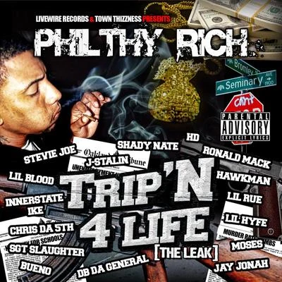 Philthy Rich Tripn 4 Life