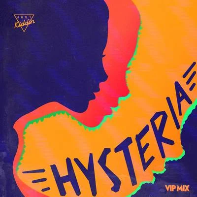 Hysteria (VIP Mix Edit) 專輯 Just Kiddin