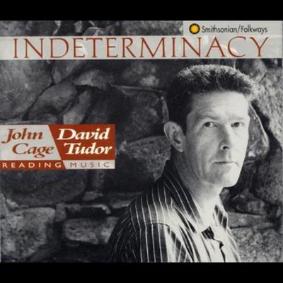 Indeterminacy 专辑 John Cage/Gunter Wand/Robert Schumann/Arthur Fiedler/George Feyer