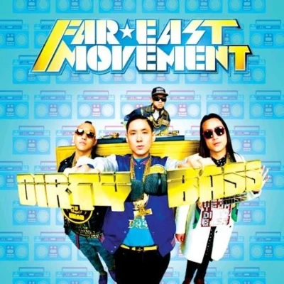 Dirty Bass (Deluxe Repack) 專輯 Far East Movement