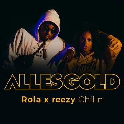 Chilln (Alles Gold Session) 專輯 Reezy