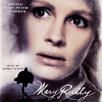 Mary Reilly - Original Motion Picture 专辑 George Fenton