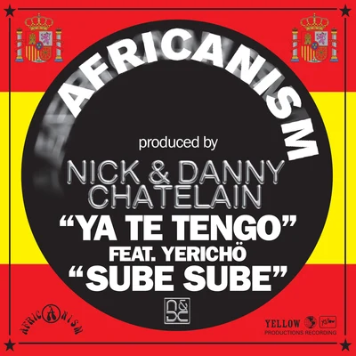 Africanism Sube Sube + Ya Te Tengo