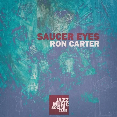 Saucer Eyes 专辑 Ron Carter