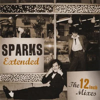 Extended: The 12 Inch Mixes (1979-1984) 專輯 Sparks