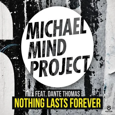 Nothing Lasts Forever 專輯 Michael Mind Project