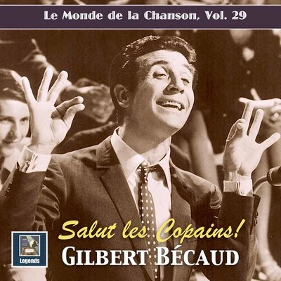 Le monde de la chanson, Vol. 29: Gilbert Bécaud - Salut les copains! (2020 Remaster) 專輯 Maurice Vidalin