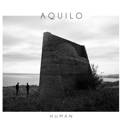 Human 专辑 Aquilo