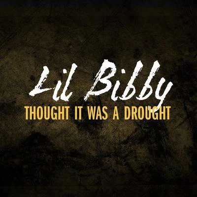 Thought It Was A Drought 專輯 IB Trizzy/Lil Bibby