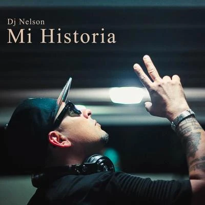 DJ NelsonUnoway Mi Historia